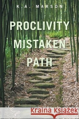 Proclivity Mistaken Path K. a. Marson 9781665551502