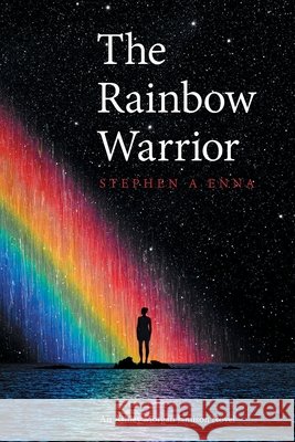 The Rainbow Warrior Stephen a. Enna 9781665551847