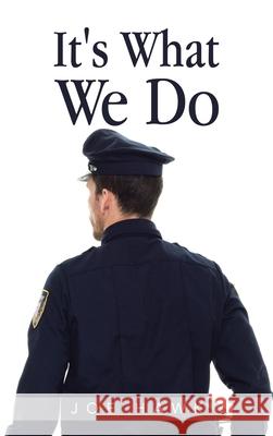 It's What We Do Joe Hawk 9781665553629