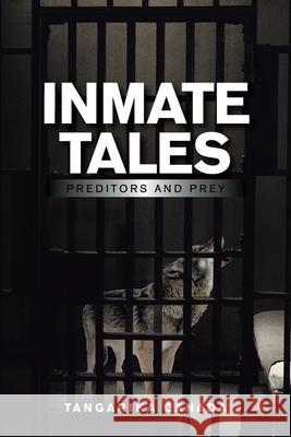 Inmate Tales: Preditors and Prey Tangarika Canada 9781665554503