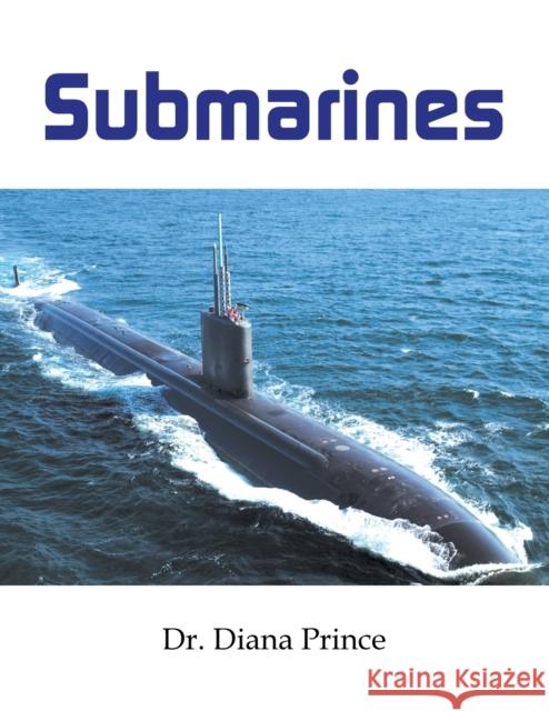 Submarines Dr Diana Prince 9781665566605 Authorhouse