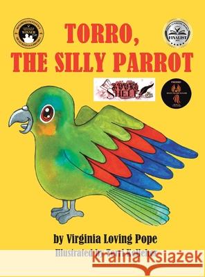 Torro, The silly parrot Terri Kelleher Virginia Loving Pope 9781665567725