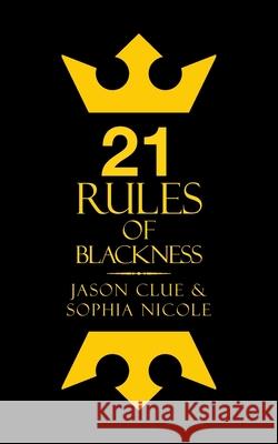 21 Rules of Blackness Jason Clue Sophia Nicole 9781665582315