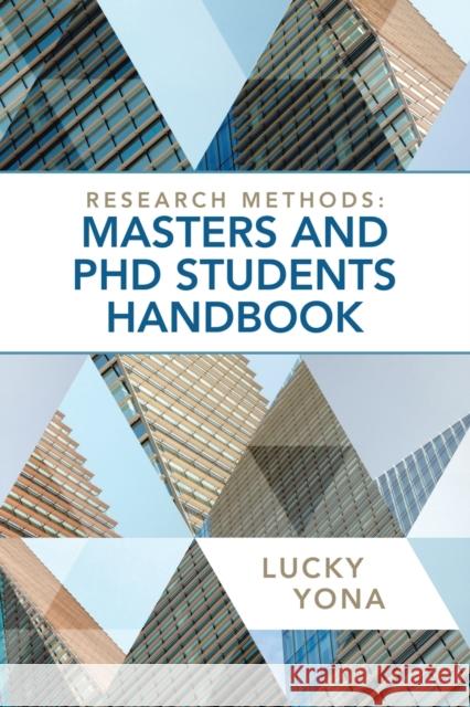 Research Methods: Masters and Phd Students Handbook Lucky Yona 9781665582667 Authorhouse UK