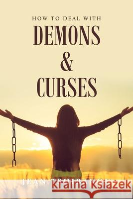 How to Deal with Demons & Curses Jean Tshibangu 9781665583596 Authorhouse UK