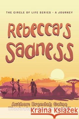 Rebecca's Sadness Brendah Gaine Amy Brunskill 9781665586443 Authorhouse UK