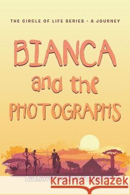 Bianca and the Photographs Brendah Gaine 9781665586504