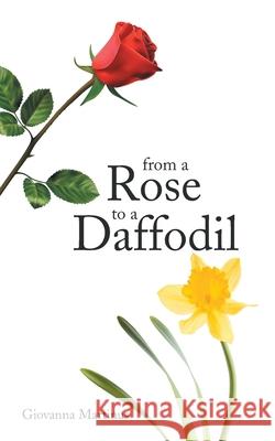 From a Rose to a Daffodil Giovanna Martinus 9781665590679