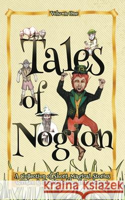 Tales of Nogion D. L. Morgan 9781665590846 Authorhouse UK