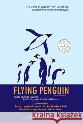 Flying Penguin Second Edition: Award-Winning Guide to Awakening Your Childhood Genius Asoka Jinadasa Fel 9781665591676