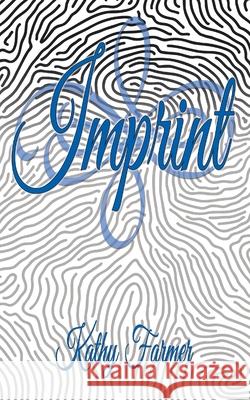 Imprint Kathy Farmer 9781665592000 Authorhouse UK