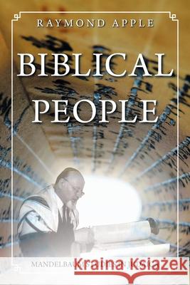 Biblical People: Mandelbaum Studies in Judaica Raymond Apple 9781665592529