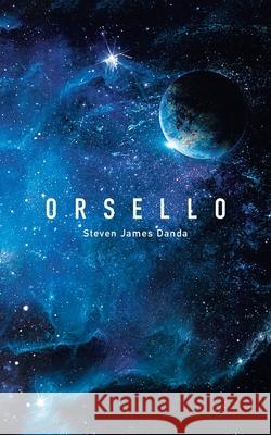 Orsello Steven James Danda 9781665594530 Authorhouse UK