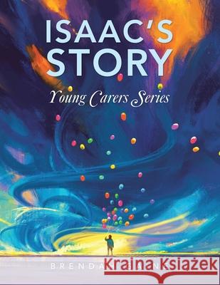 Isaac's Story Brendah Gaine 9781665597685 Authorhouse UK