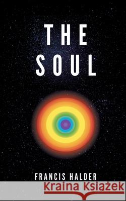 The Soul Francis Halder 9781665597746