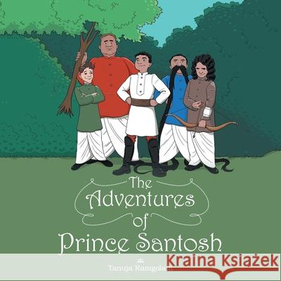 The Adventures of Prince Santosh Tanuja Ramgolam 9781665597944