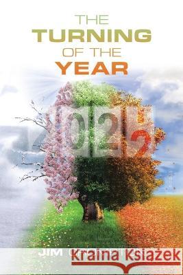 The Turning of the Year Jim Crompton 9781665598897 Authorhouse UK