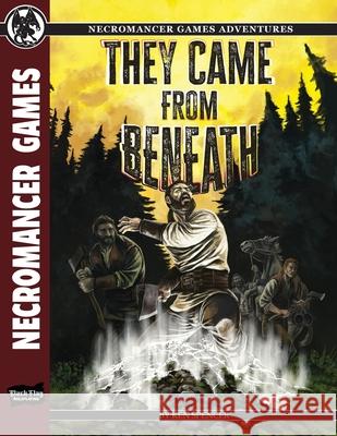 They Came from Beneath BF Ken Spencer 9781665605847 Necromancer Games