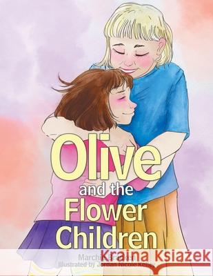 Olive and the Flower Children Marchie Bracken, Jordan Nicole Kelley 9781665702874