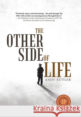 The Other Side of Life Andy Kutler 9781665703857 Archway Publishing