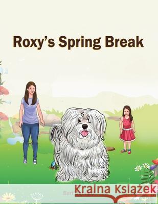 Roxy's Spring Break Bart Bernard 9781665704113