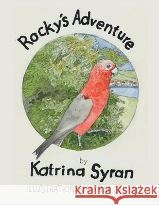 Rocky's Adventure Katrina Syran, Martina Selway 9781665704991