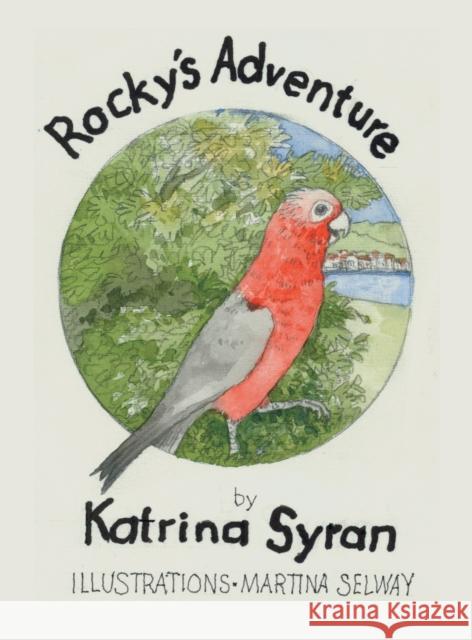 Rocky's Adventure Katrina Syran, Martina Selway 9781665705004