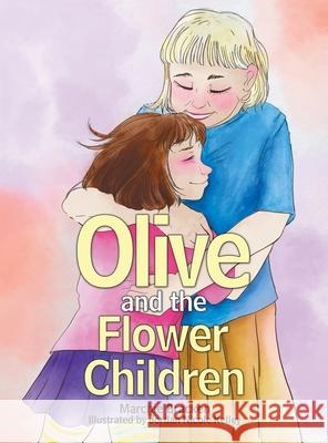 Olive and the Flower Children Marchie Bracken, Jordan Nicole Kelley 9781665706865