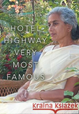 Hotel Highway Very Most Famous Sudha Challa 9781665707855 Archway Publishing