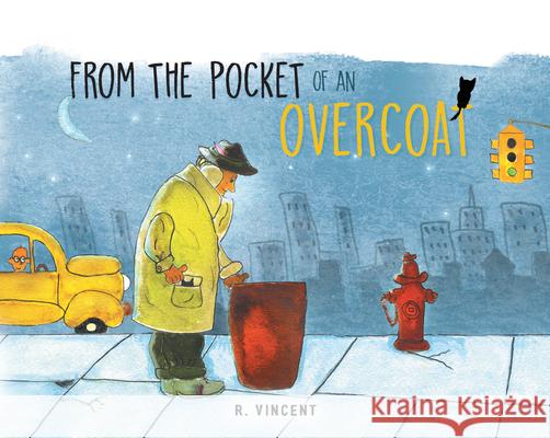 From the Pocket of an Overcoat R Vincent 9781665709828