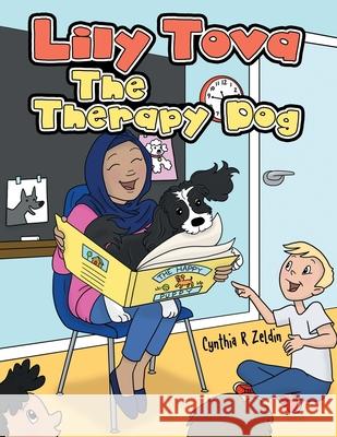 Lily Tova the Therapy Dog Cynthia R Zeldin 9781665711067 Archway Publishing