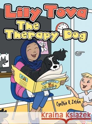 Lily Tova the Therapy Dog Cynthia R. Zeldin 9781665711074 Archway Publishing