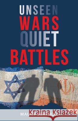Unseen Wars Quiet Battles Maury Berthon 9781665711784 Archway Publishing