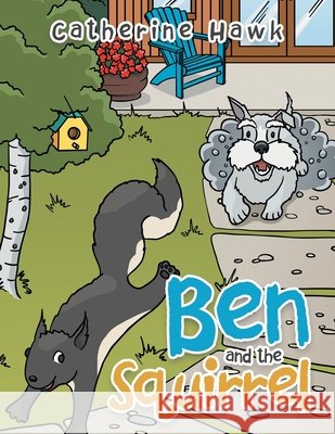 Ben and the Squirrel Catherine Hawk 9781665711906