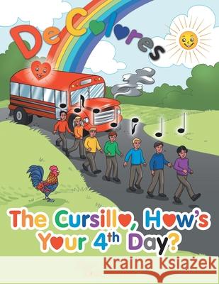 The Cursillo, How's Your 4Th Day? Ryan Lee Nevins, Dennis Lyons 9781665713818