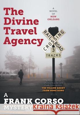 The Divine Travel Agency A Frank Corso Mystery 9781665713986 Archway Publishing