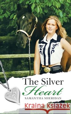 The Silver Heart Samantha Sheridan 9781665715355 Archway Publishing