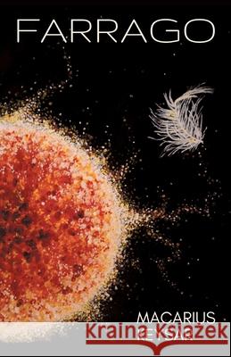 Farrago Macarius Keysar 9781665715539 Archway Publishing