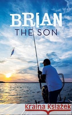 Brian: The Son Sadie Beckenridge 9781665715829 Archway Publishing