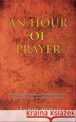 An Hour of Prayer Lennox Moses 9781665716413