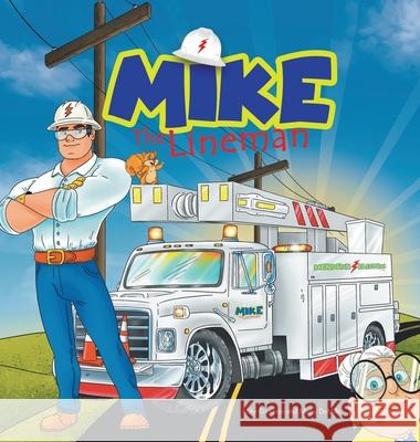 Mike the Lineman Mike Cameron, Missy DeMille 9781665719964