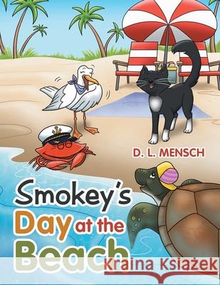 Smokey's Day at the Beach D. L. Mensch 9781665719988