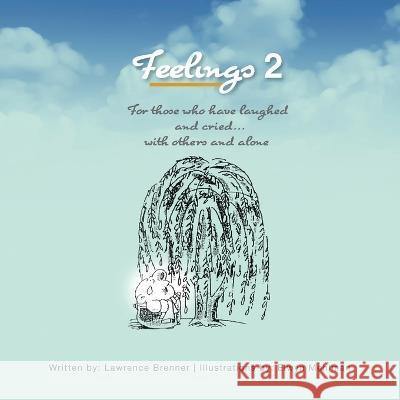 Feelings 2 Lawrence Brenner, Elwyn Mehlman 9781665724036 Archway Publishing