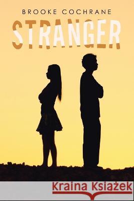 Stranger Brooke Cochrane   9781665725422 Archway Publishing