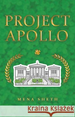 Project Apollo Mena Sheth 9781665727082 Archway Publishing