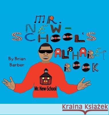 Mr. New-School's Alphabet Book Mr New-School 9781665728515