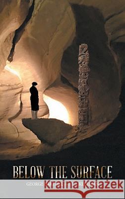 Below the Surface George Barthel L. J. Kleeman 9781665730754 Archway Publishing
