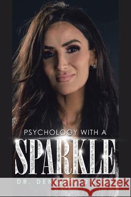 Psychology with a Sparkle Dr Denise O'Dwyer   9781665731522 Archway Publishing