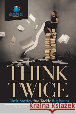 Think Twice: Little Stories That Tackle Big Issues Dasha Zerboni 9781665731744