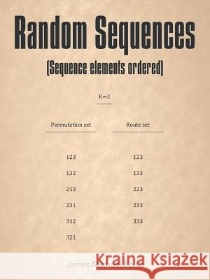 Random Sequences: (Sequence Elements Ordered) James Michael Foley   9781665733175